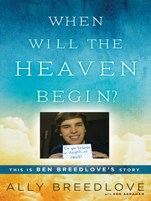 Title details for When Will the Heaven Begin? by Ally Breedlove - Wait list